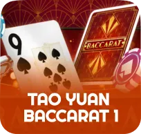 Tao Yuan Baccarat 1